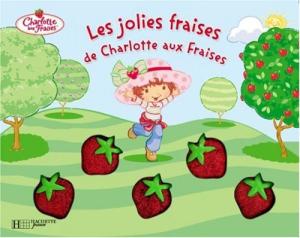 Jolies fraises de Charlotte aux Fraises (Les)